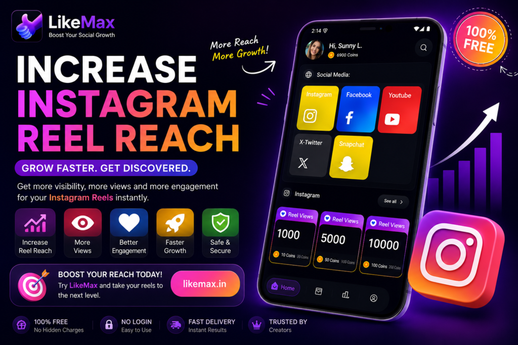 Increase Instagram Reel Reach with LikeMax